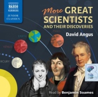 More Great Scientists and Their Discoveries written by David Angus performed by Benjamin Soames on Audio CD (Abridged)